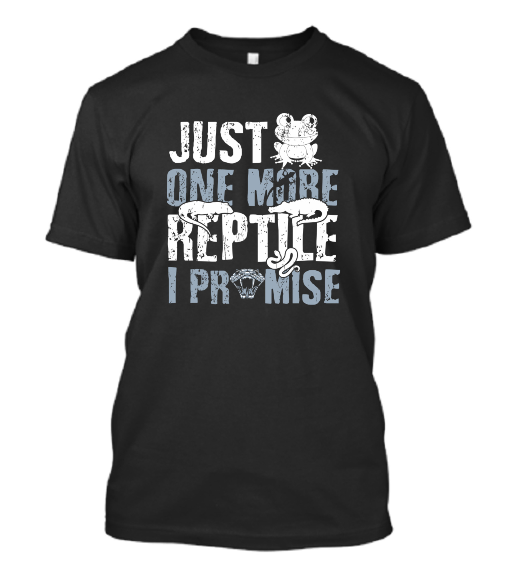 Just One More Reptile I Promise Funny Lizard Snake Frog Lover T-Shirt
