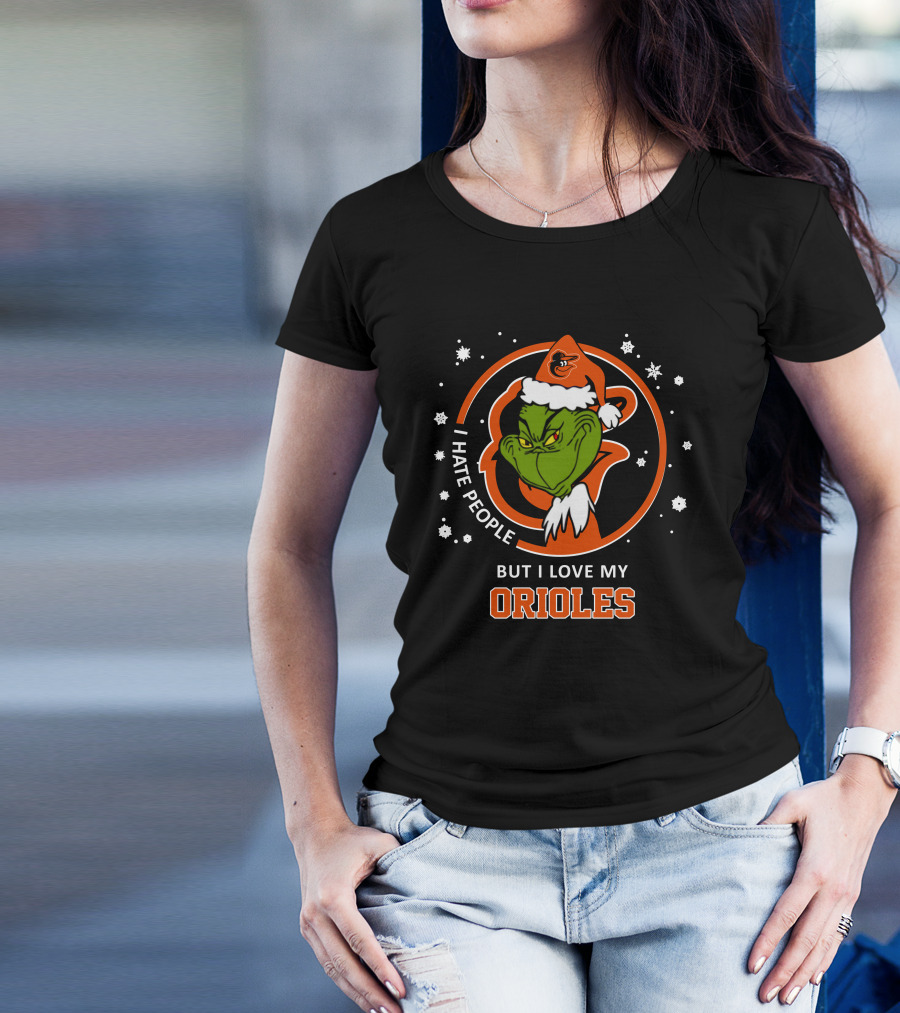 I Hate People But I Love My Baltimore Orioles Grinch Christmas T-Shirt