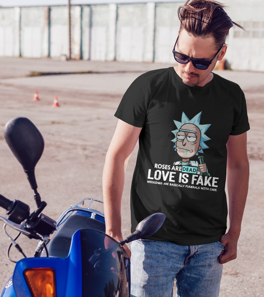 Roses Are Dead Love Is Fake Weddings Are Basically Funerals With Cake T-Shirt
