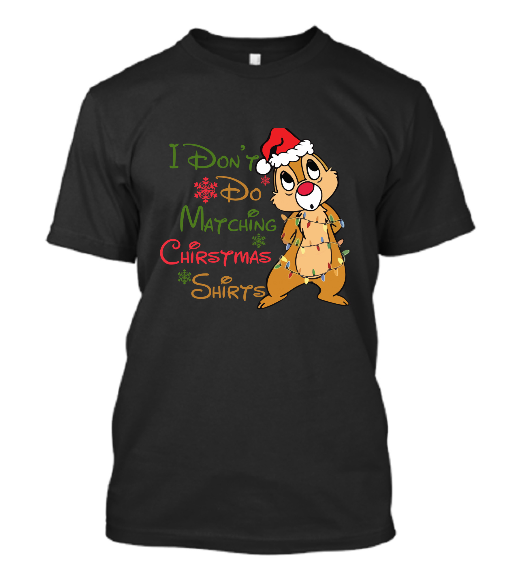 I Don't Do Matching Christmas Shirts Santa Hat Chipmunk Holiday Lights T-Shirt