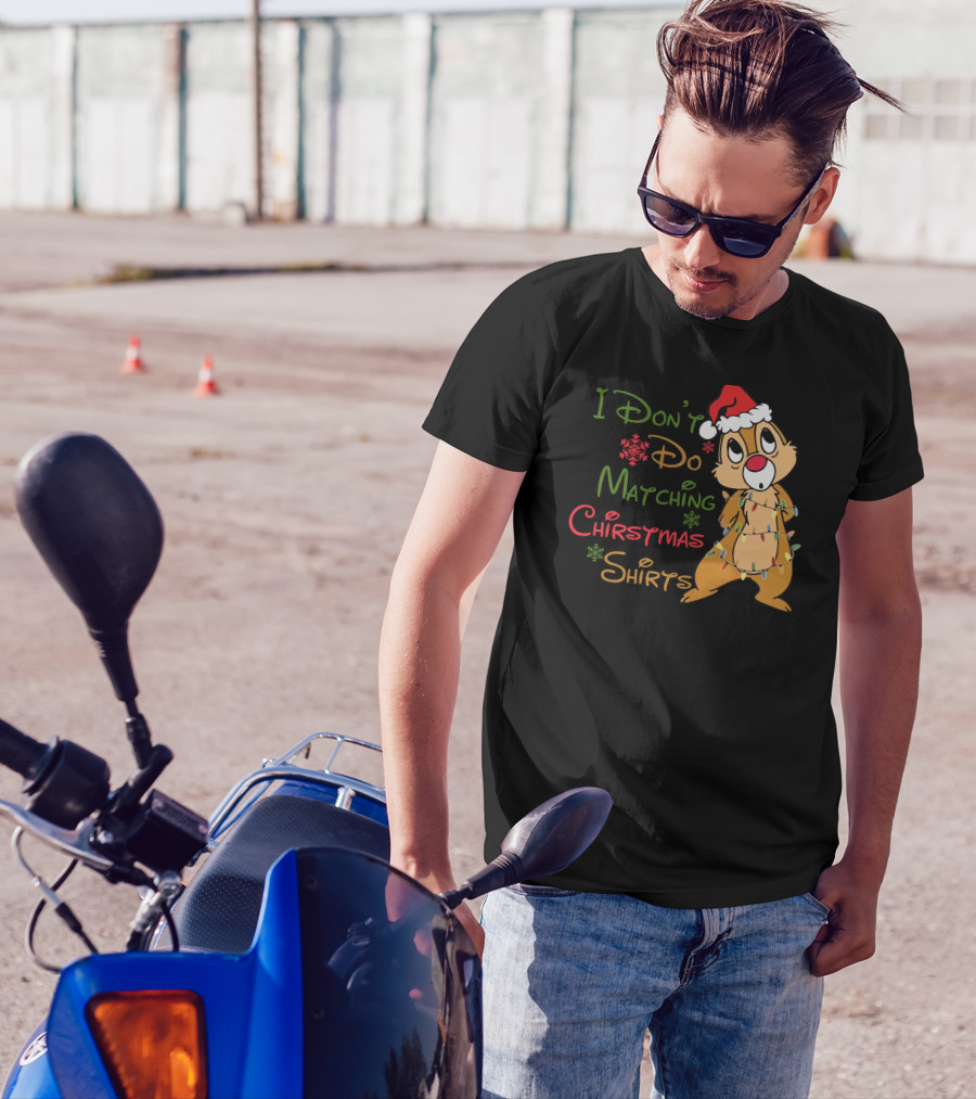 I Don't Do Matching Christmas Shirts Santa Hat Chipmunk Holiday Lights T-Shirt