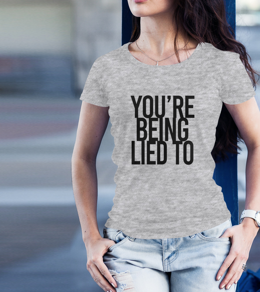 Cissy LaLa You're Being Lied To KrisFromBaltimore T-Shirt
