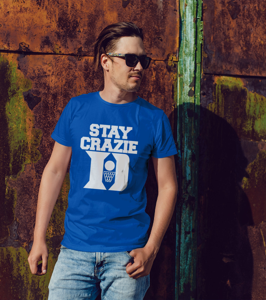 Stay Crazie Duke Basketball T-Shirt