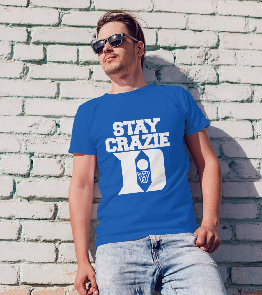 Stay Crazie Duke Basketball T-Shirt