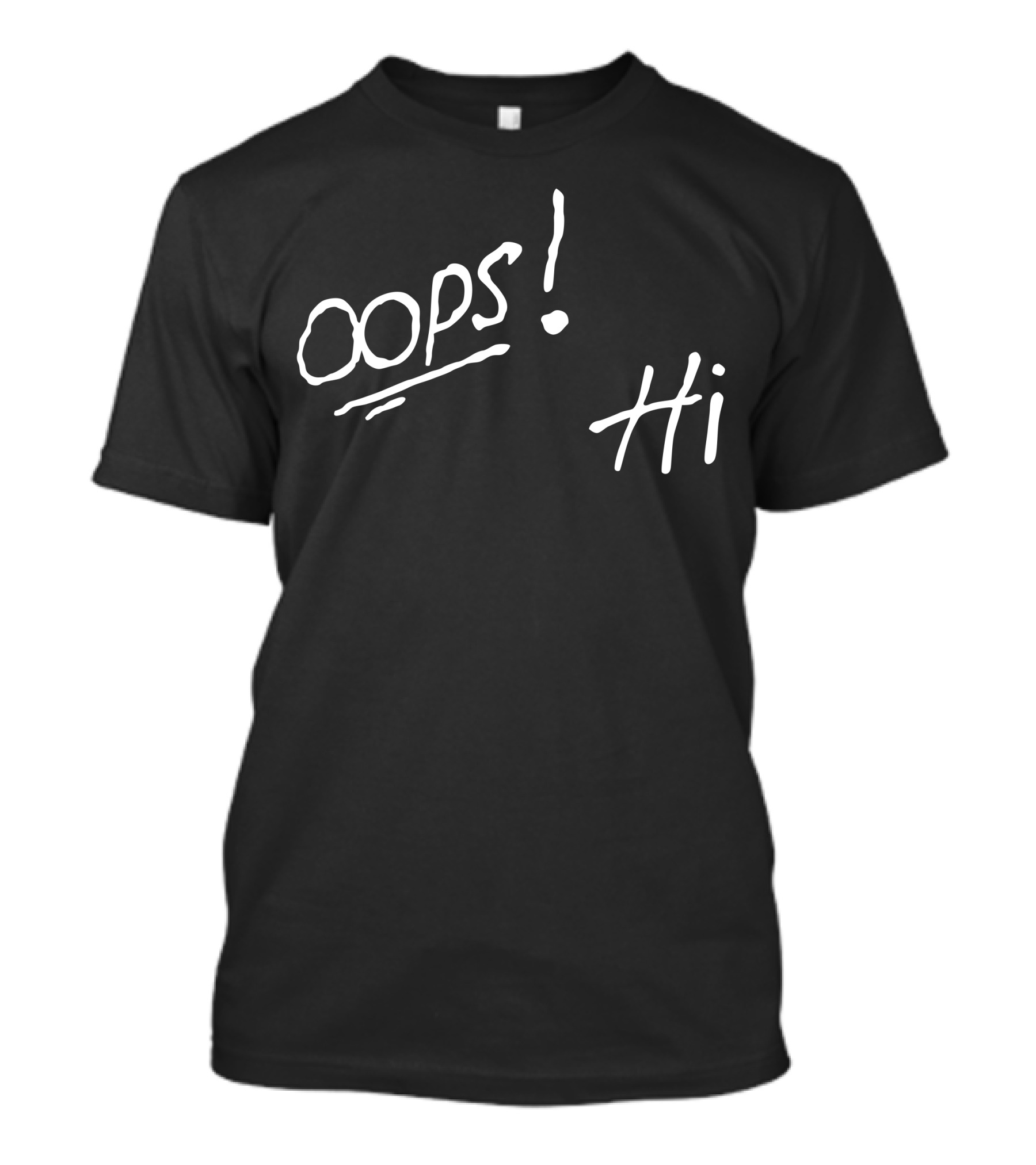 Oops Hi T-Shirt