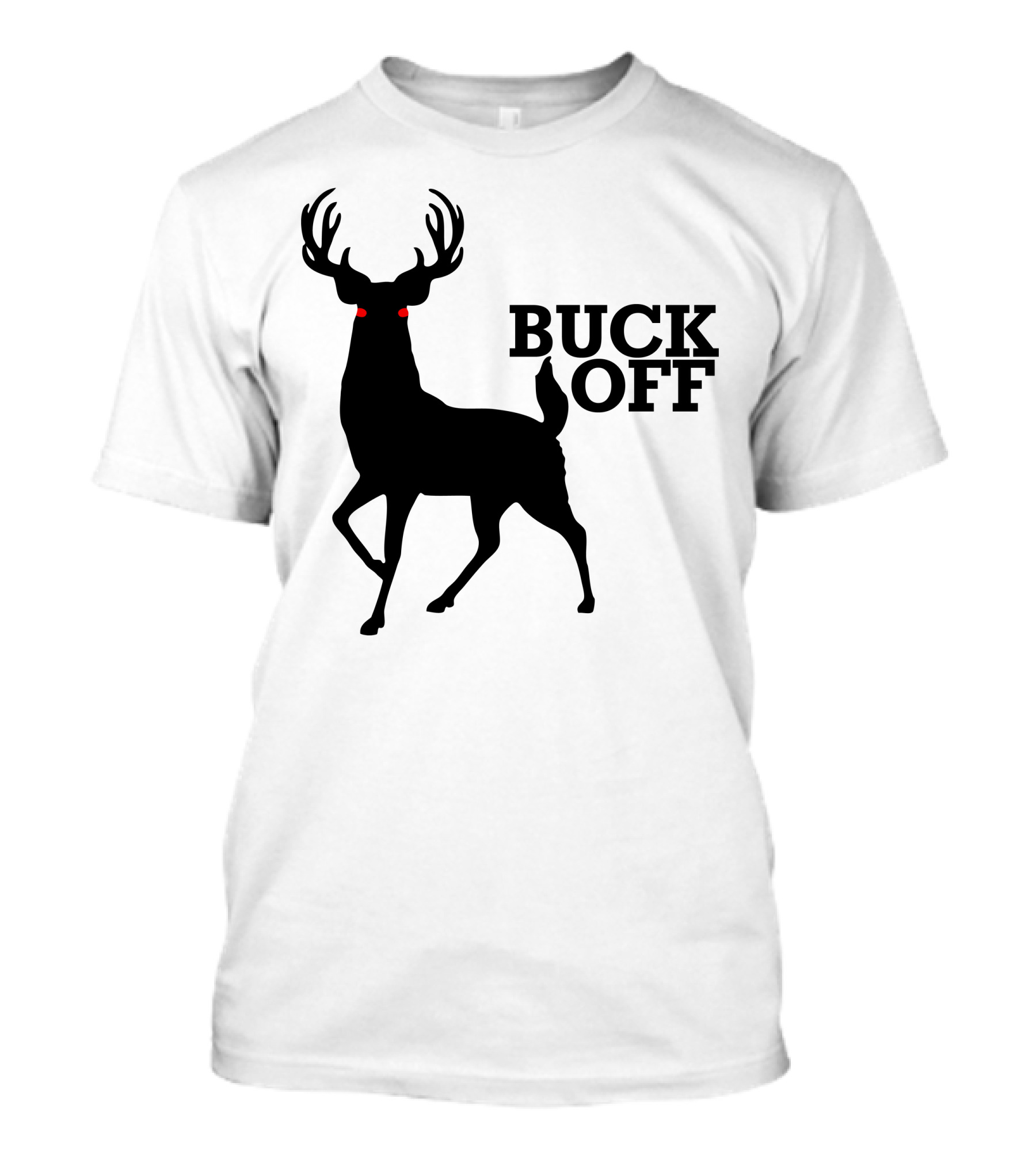 Buck Off - Deer Hunting Red Eyes T-Shirt