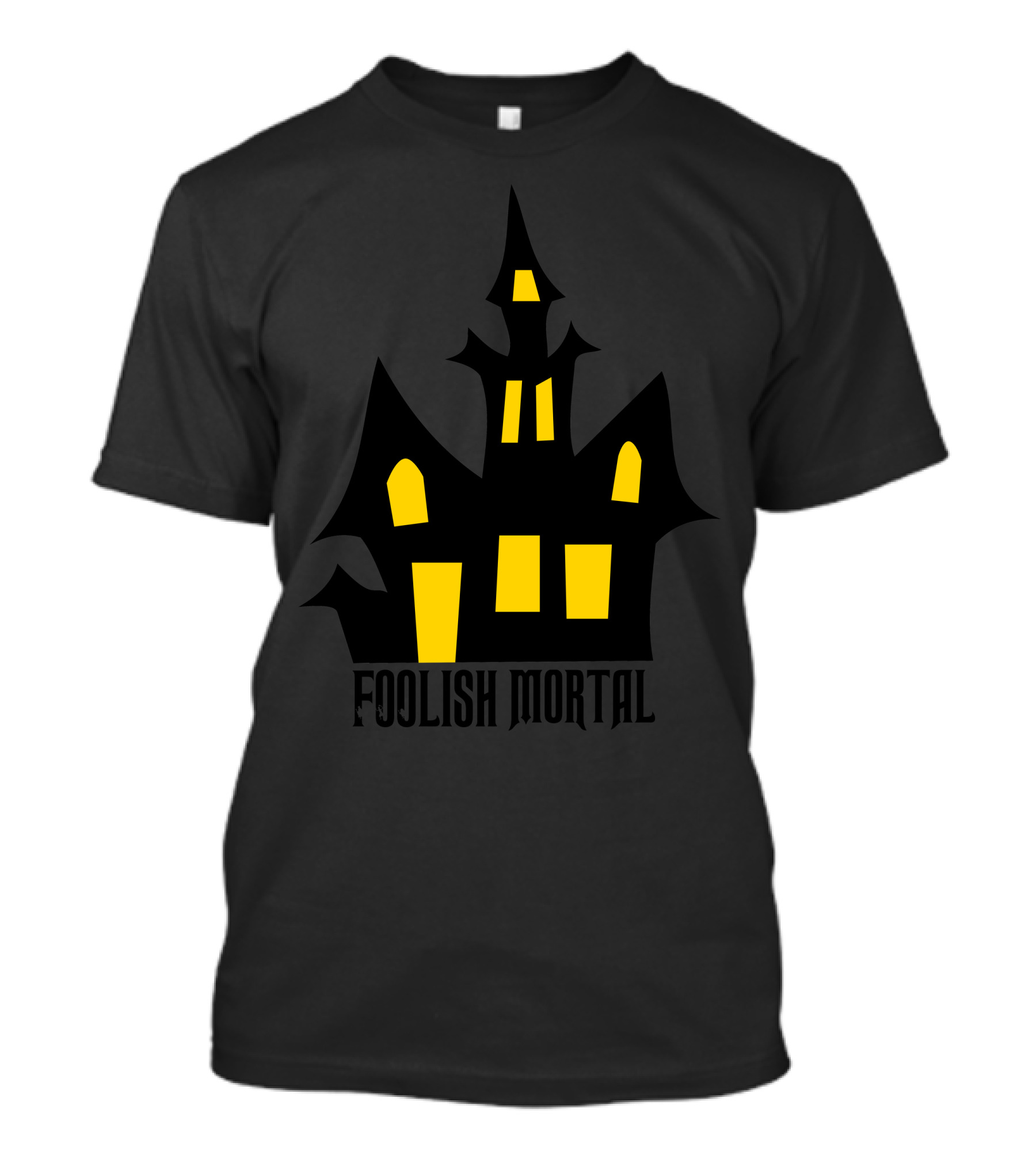 Foolish Mortal Haunted Mansion Spooky House T-Shirt