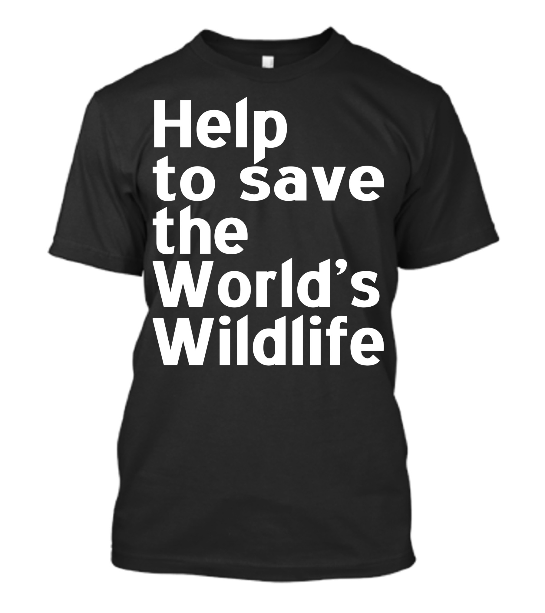 Help To Save The World's Wildlife T-Shirt