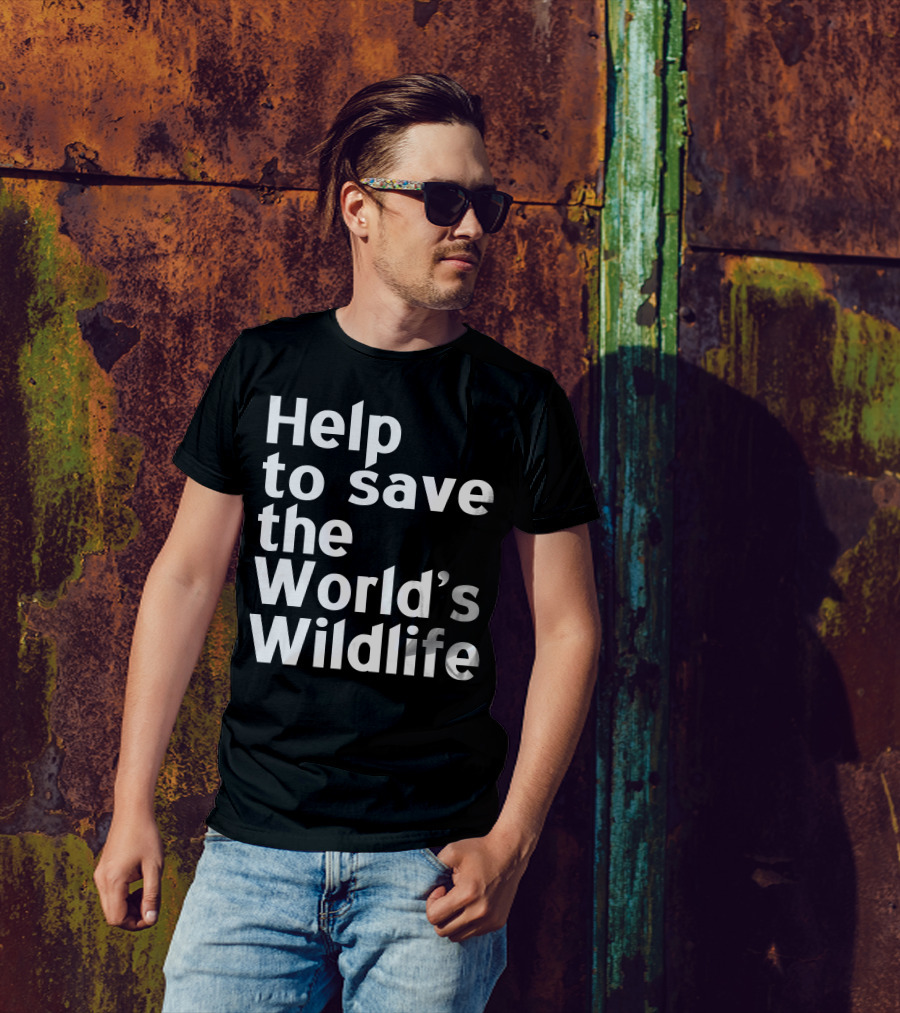Help To Save The World's Wildlife T-Shirt
