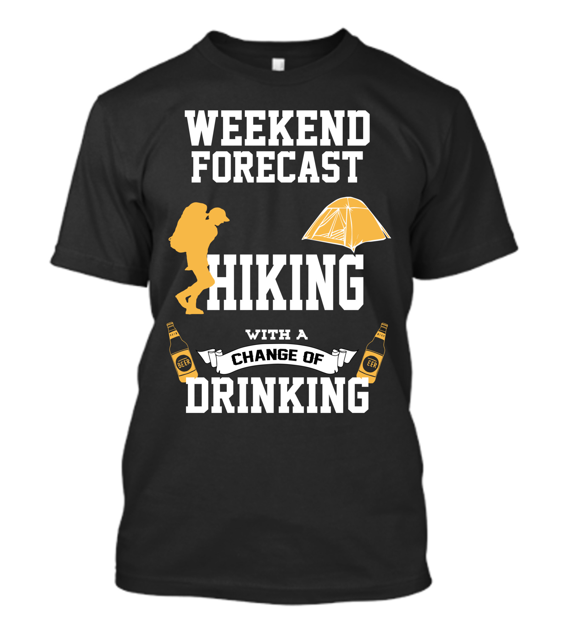 Weekend Forecast Hiking With A Change Of Drinking T-Shirt