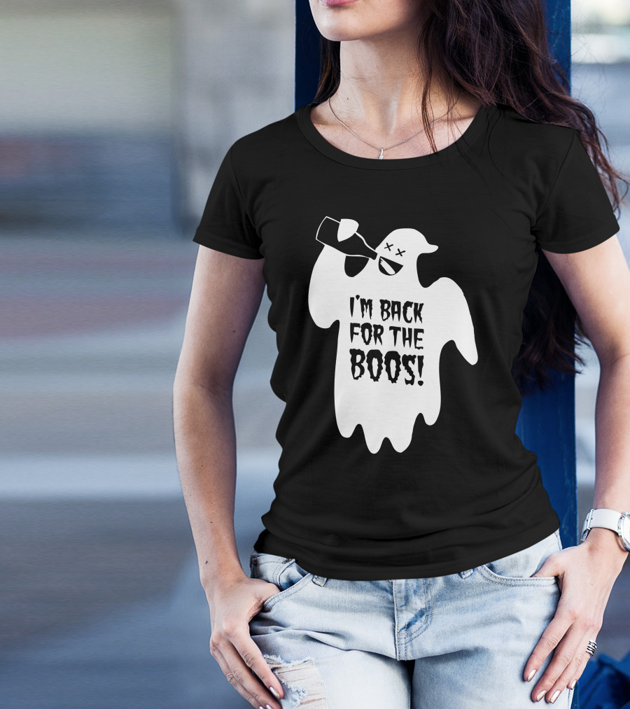 I'm Back For The Boos Ghost Holding Bottle Halloween Humor T-Shirt