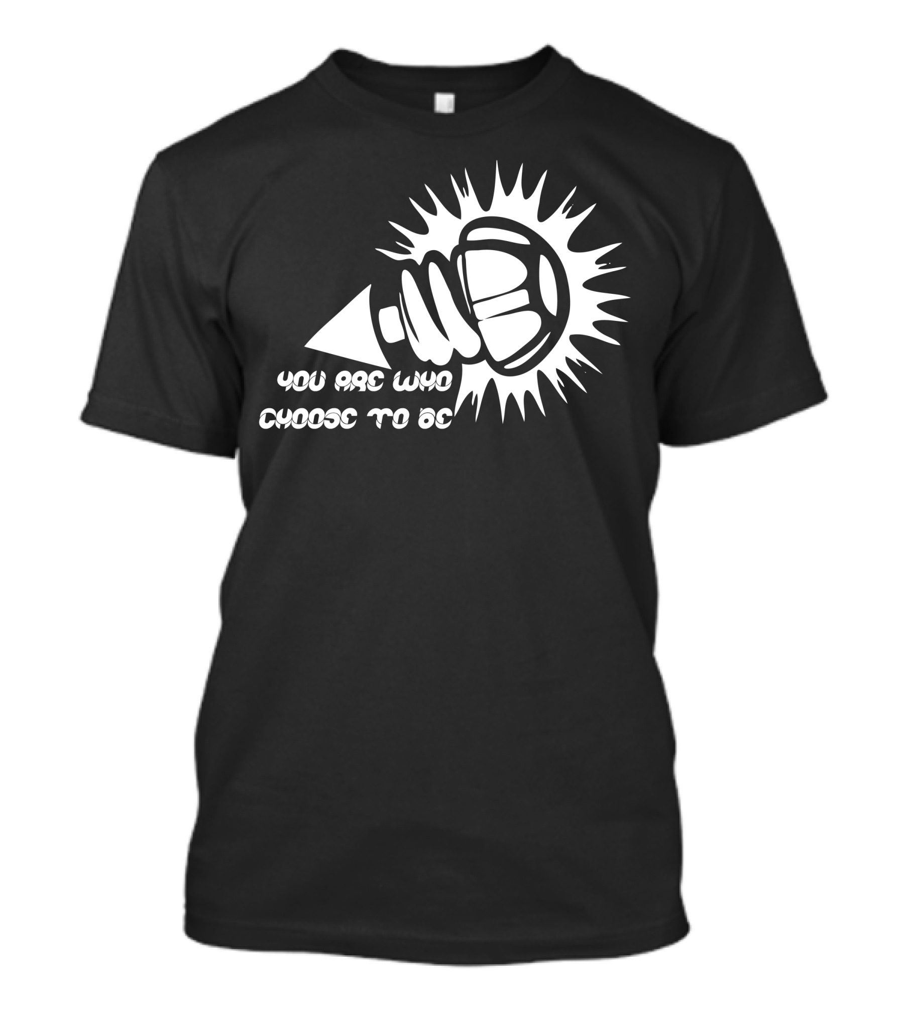 You Are Who You Choose To Be Iron Giant Fist T-Shirt
