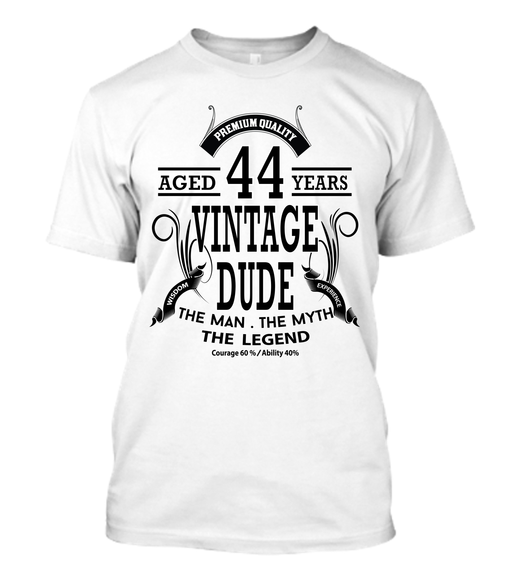 Premium Quality Vintage Dude 44 Years Aged The Man The Myth The Legend Wisdom Experience T-Shirt