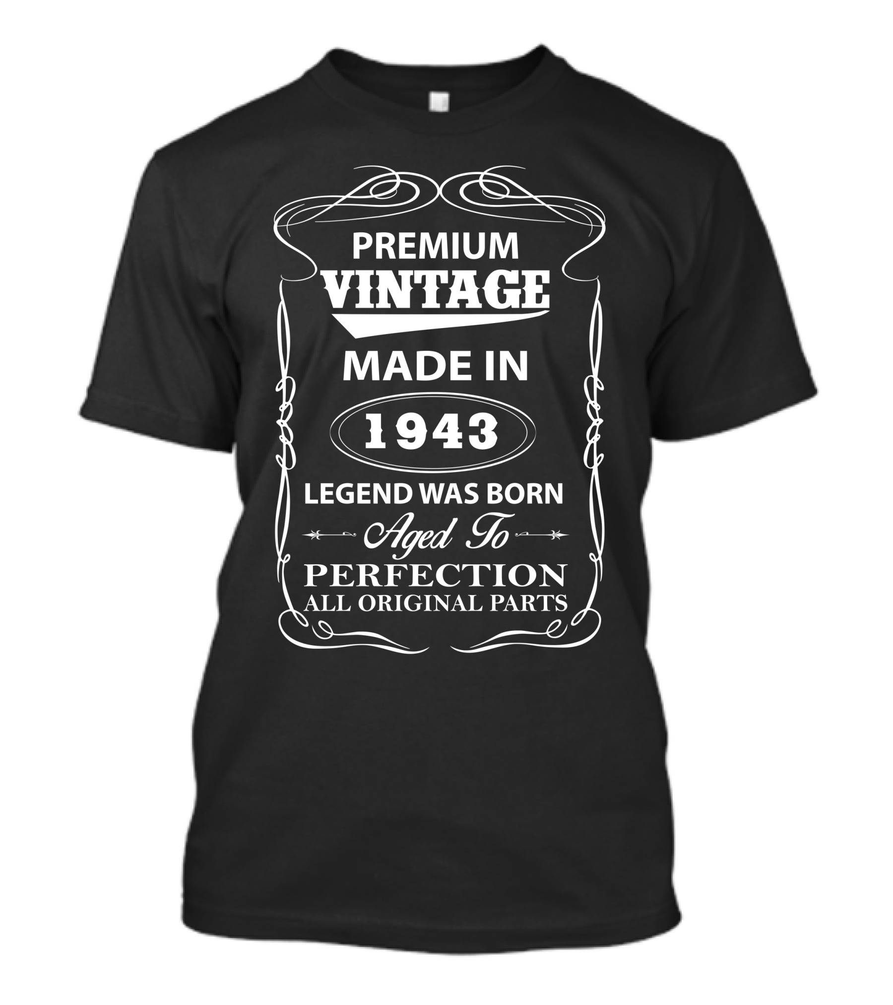 Premium Vintage Made In 1943 Legend Was Born Aged To Perfection All Original Parts T-Shirt