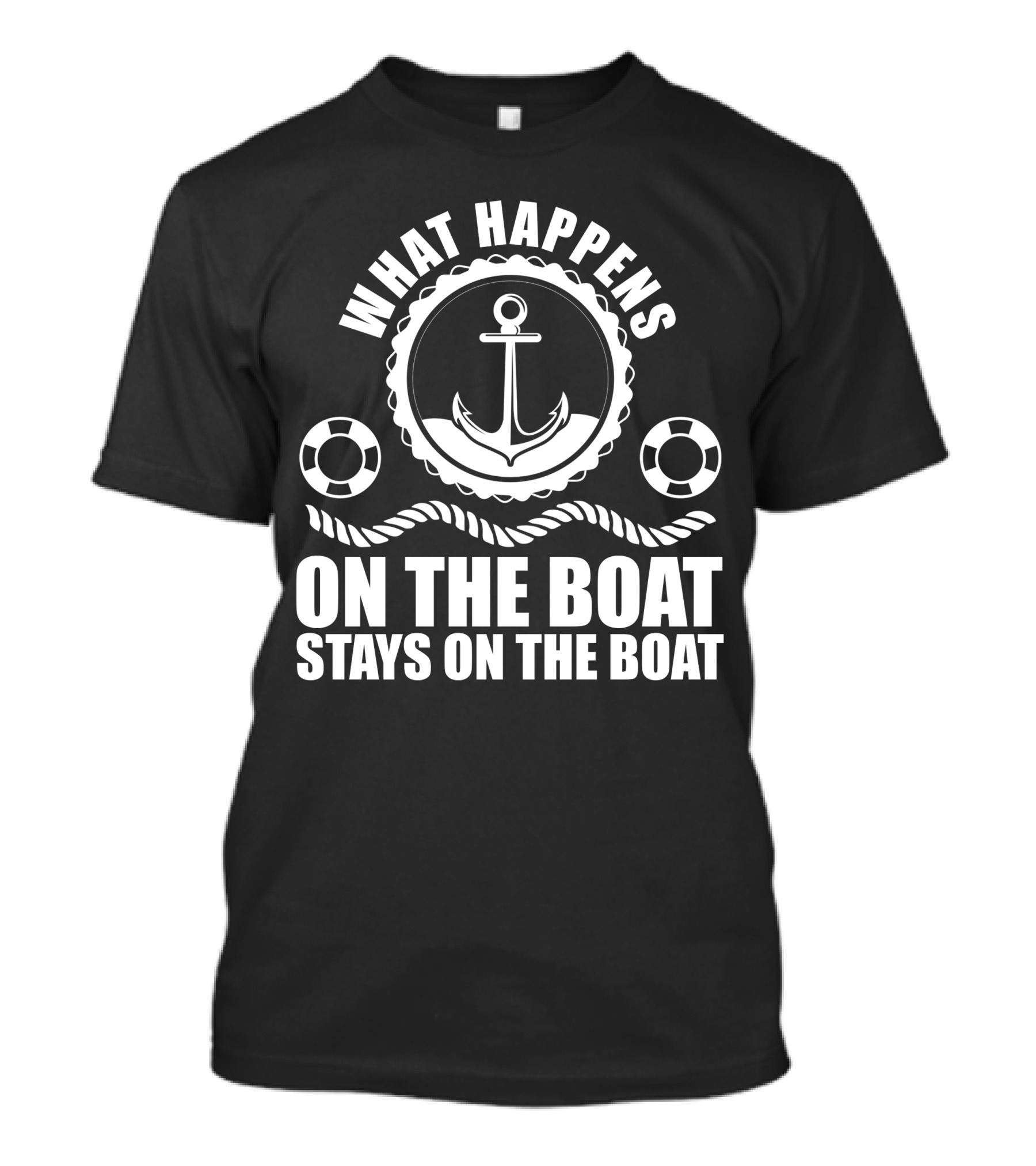 What Happens On The Boat Stays On The Boat Anchor Lifebuoy Rope Nautical T-Shirt