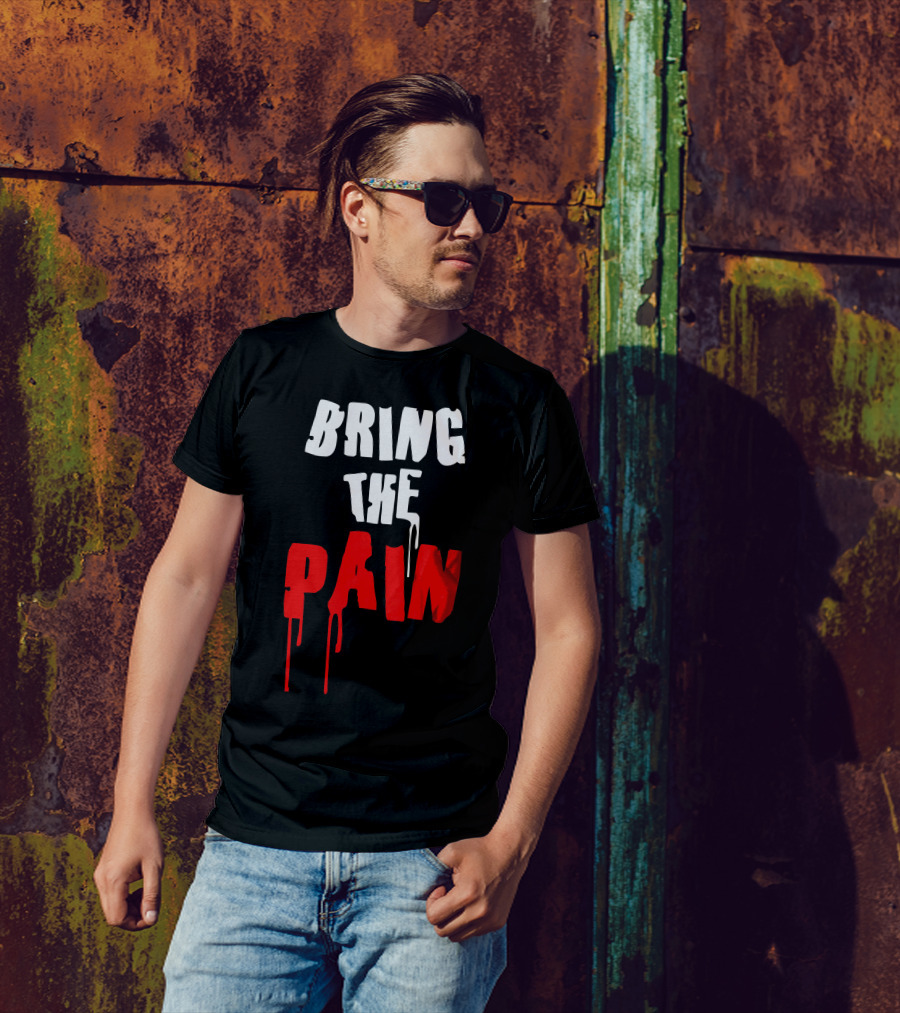 Bring The Pain Bold White Red Dripping Text T-Shirt