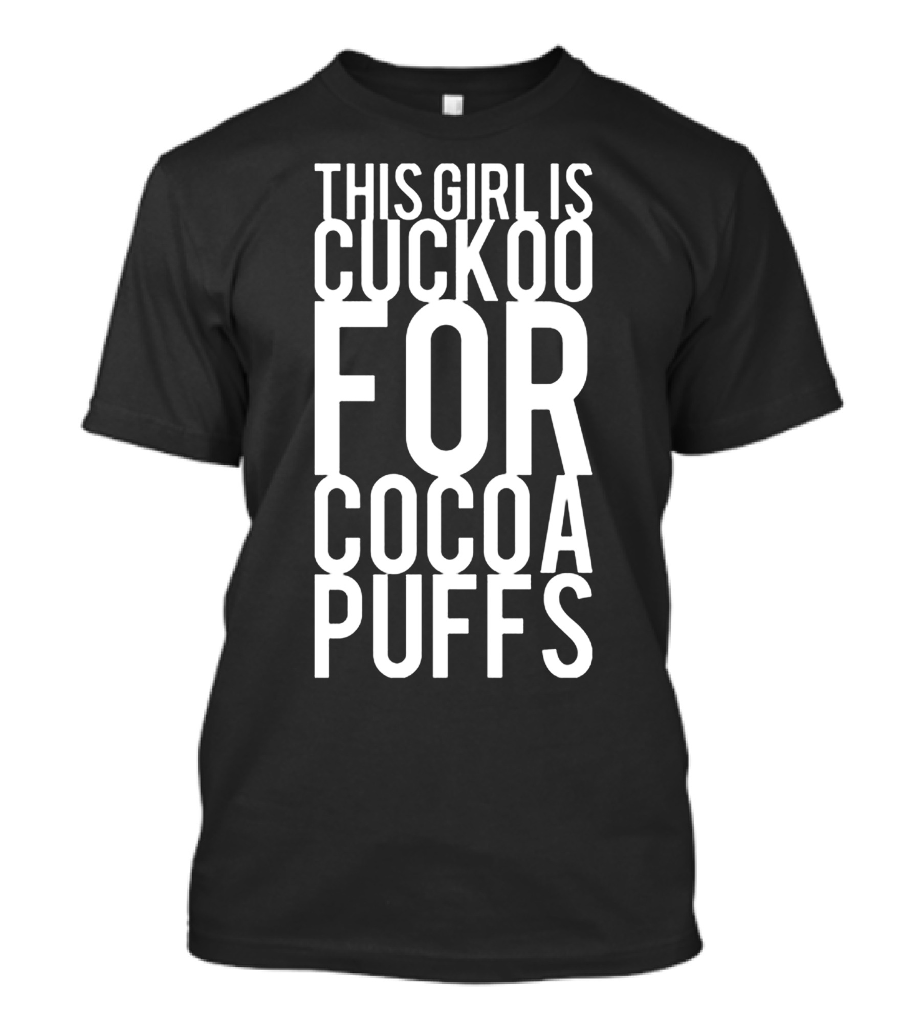 This Girl Is Cuckoo For Cocoa Puffs T-Shirt
