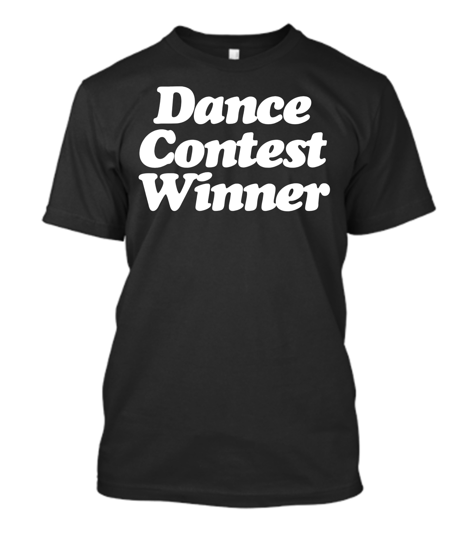 Dance Contest Winner Recognition T-Shirt