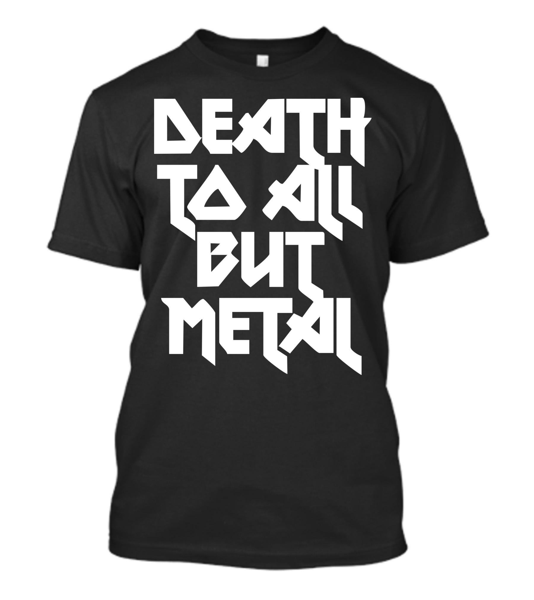 DEATH TO ALL BUT METAL T-Shirt