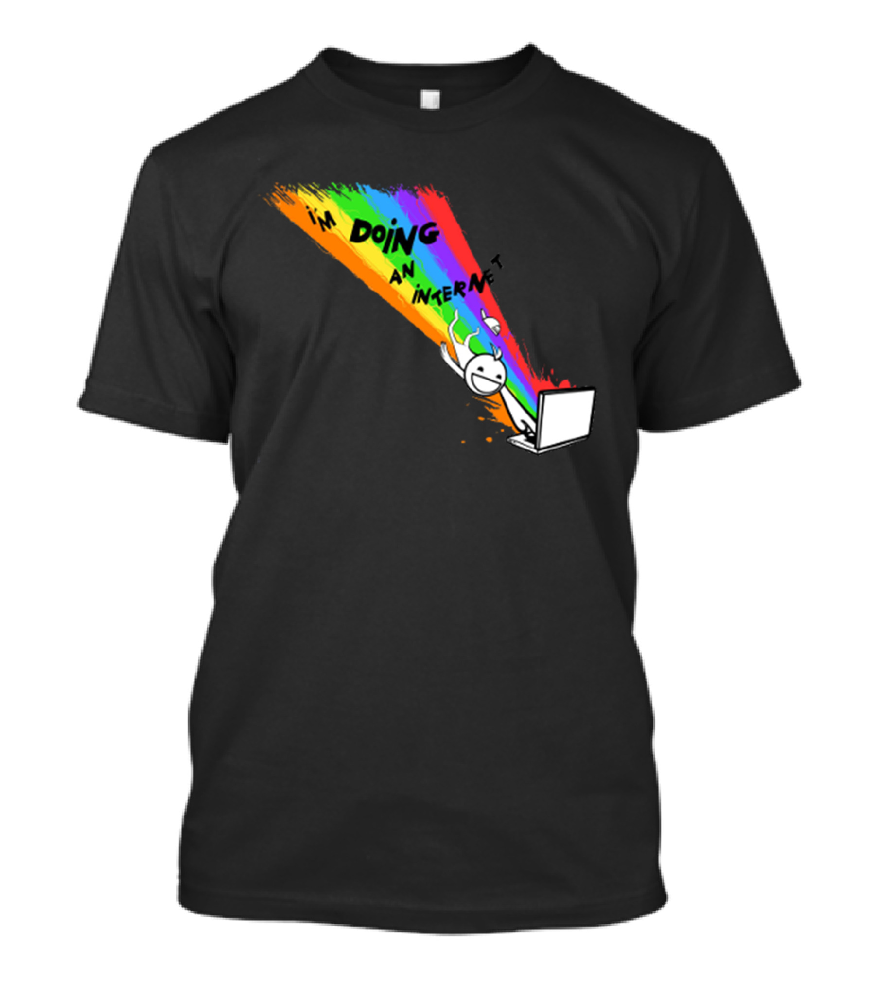 I'm Doing An Internet Rainbow Laptop Cartoon T-Shirt