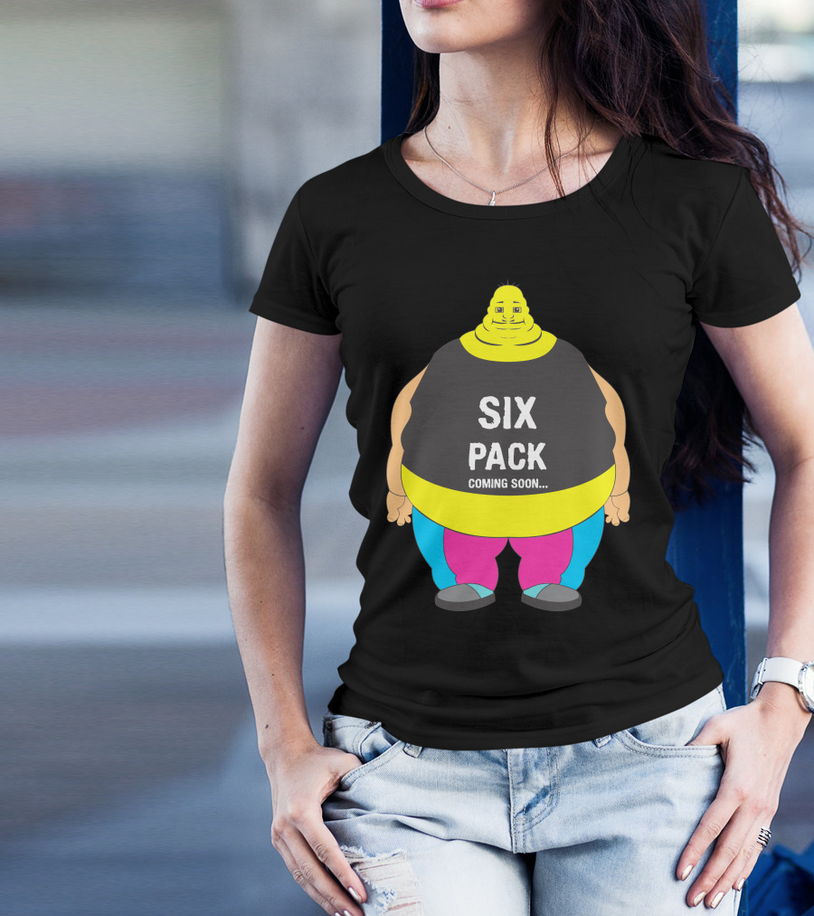 SIX PACK COMING SOON T-Shirt