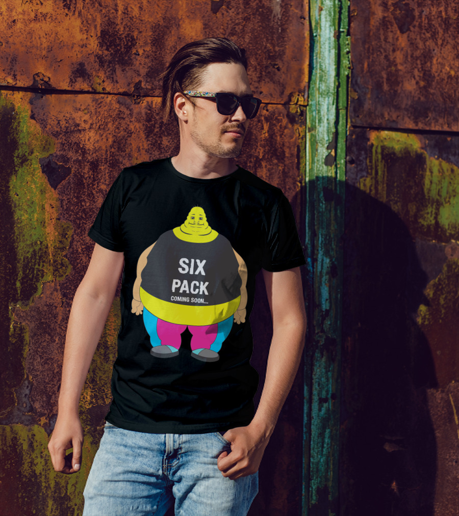SIX PACK COMING SOON T-Shirt