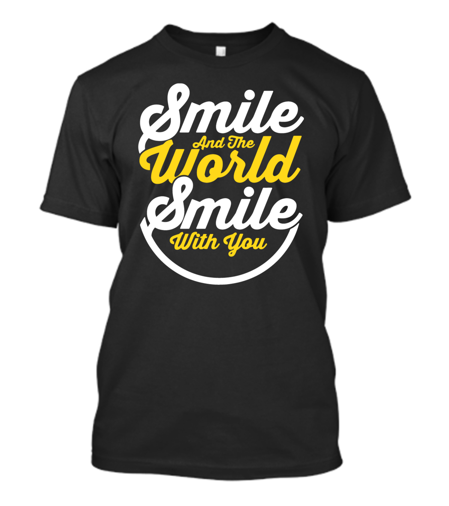 Smile And The World Smile With You T-Shirt