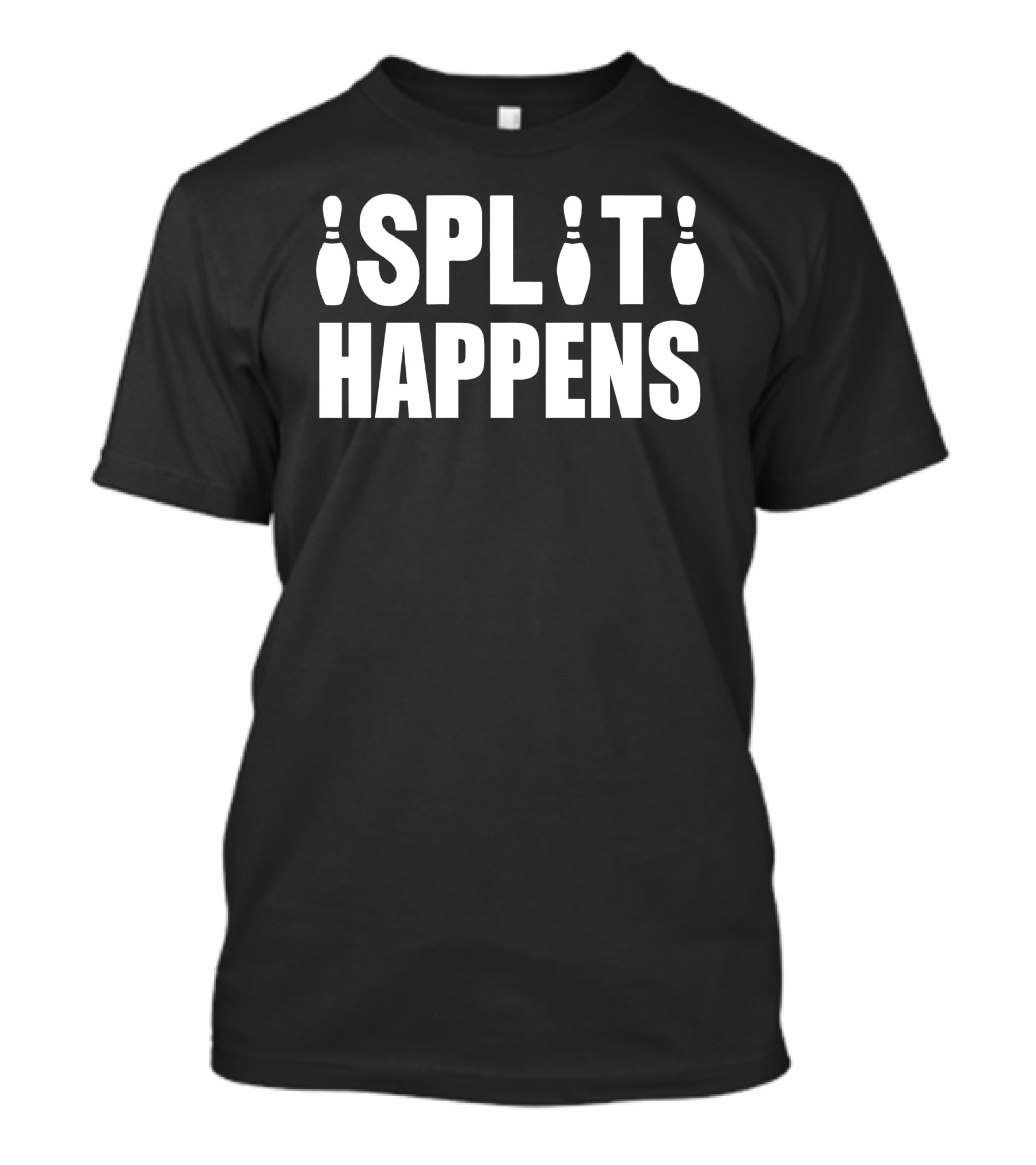 Split Happens Bowling Pins Fun Phrase T-Shirt