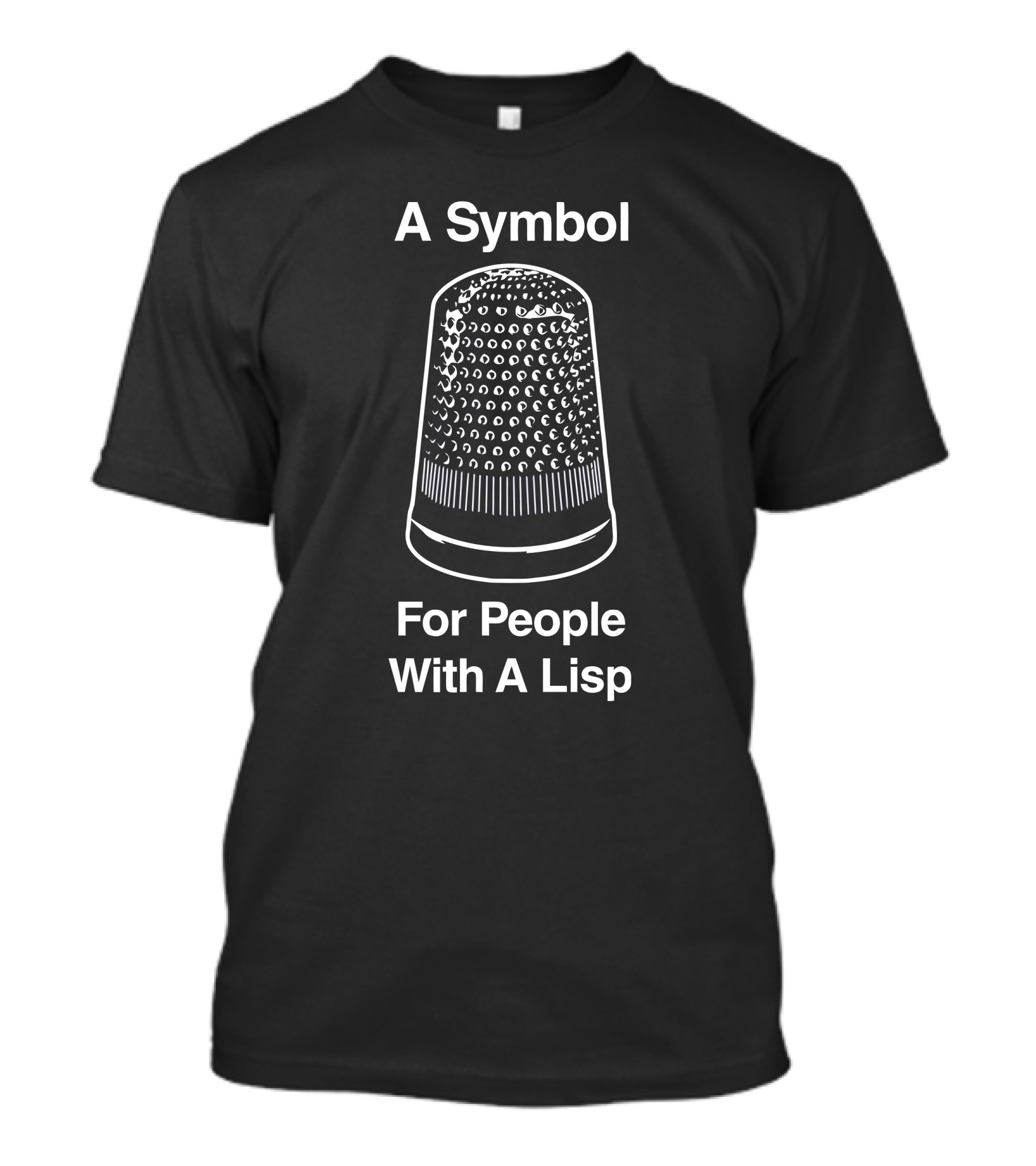 A Symbol For People With A Lisp Thimble T-Shirt