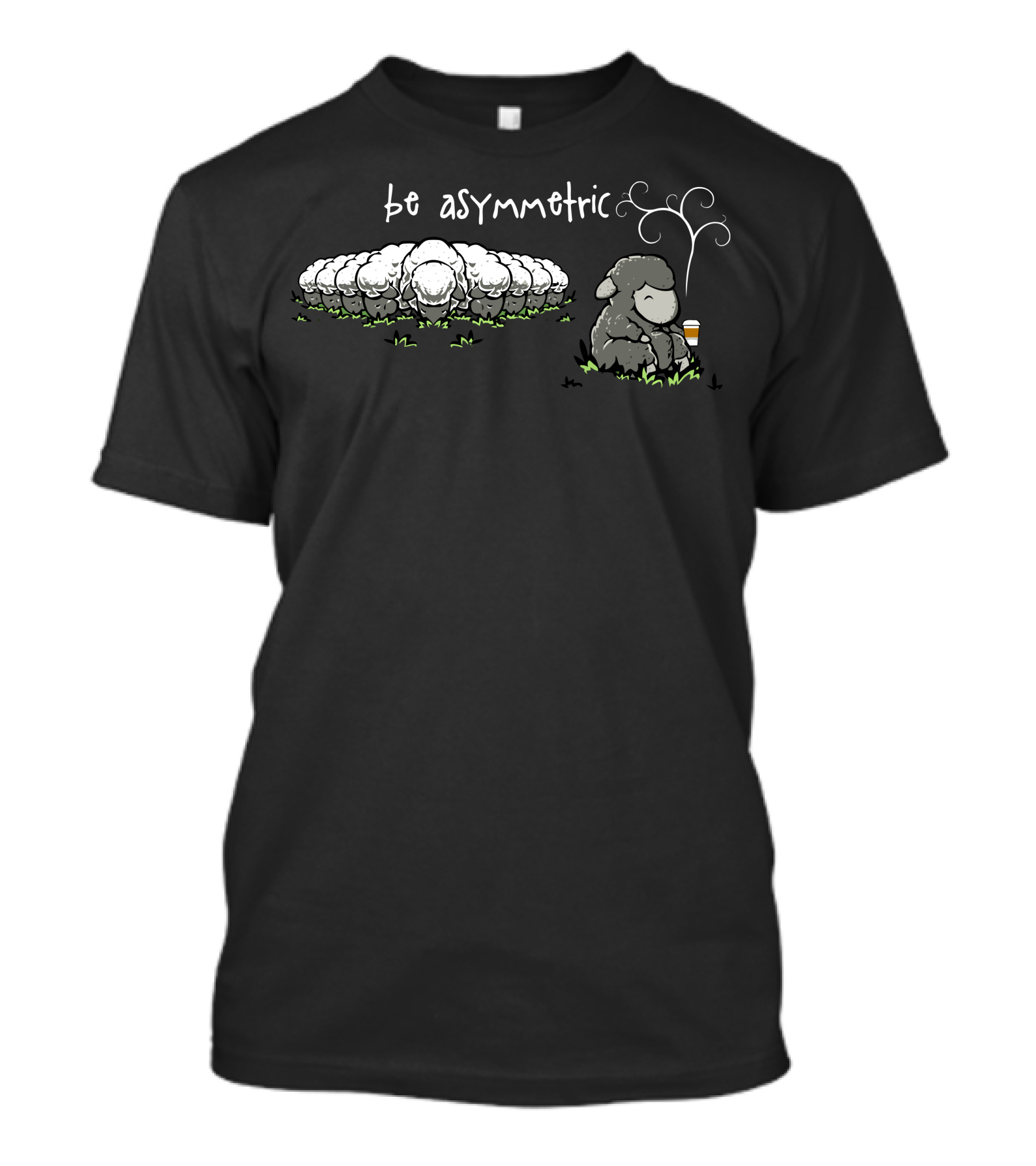 Be Asymmetric Sheep With Coffee Cup And Crowd T-Shirt