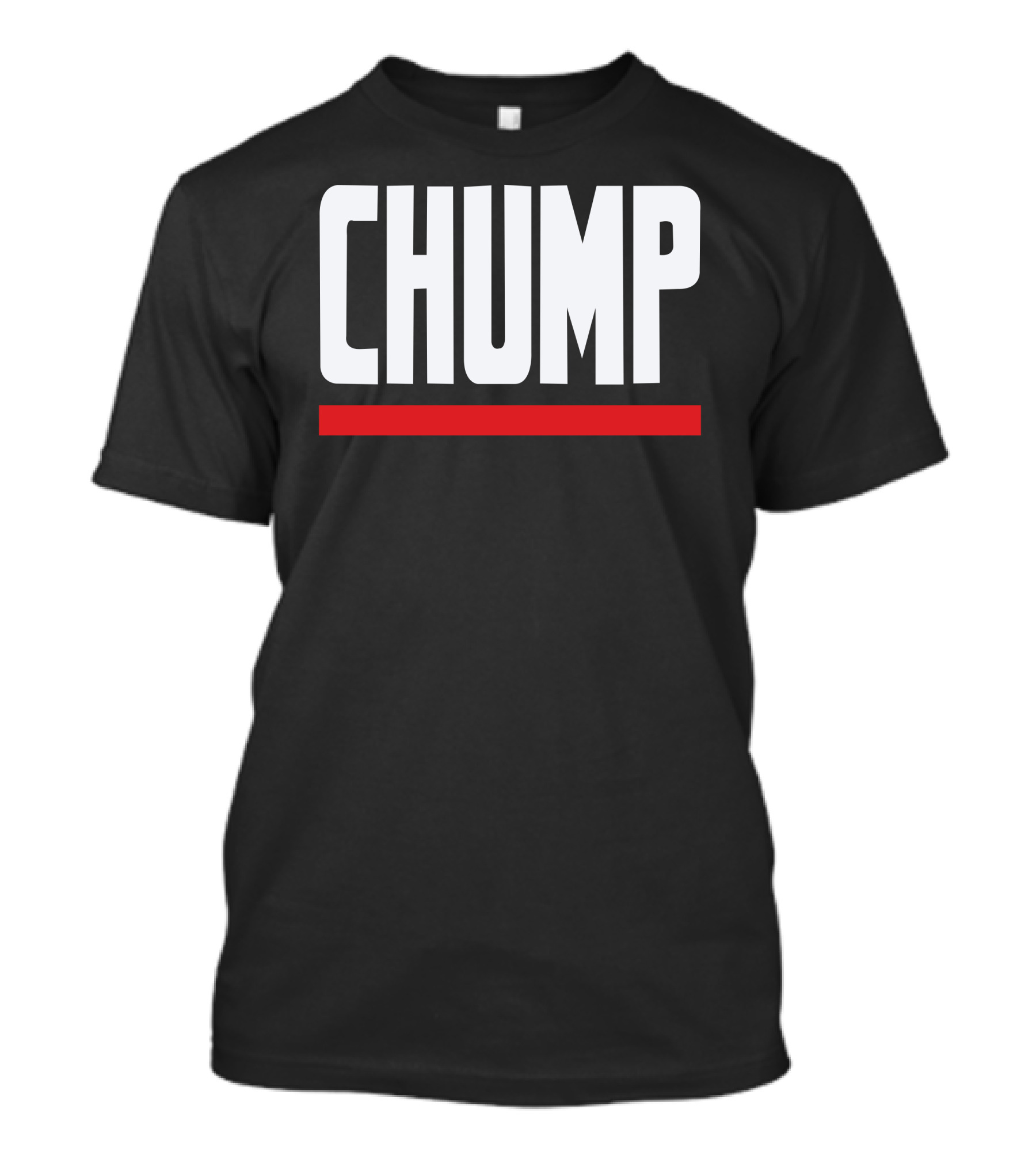 CHUMP Bold White Text With Red Underline T-Shirt