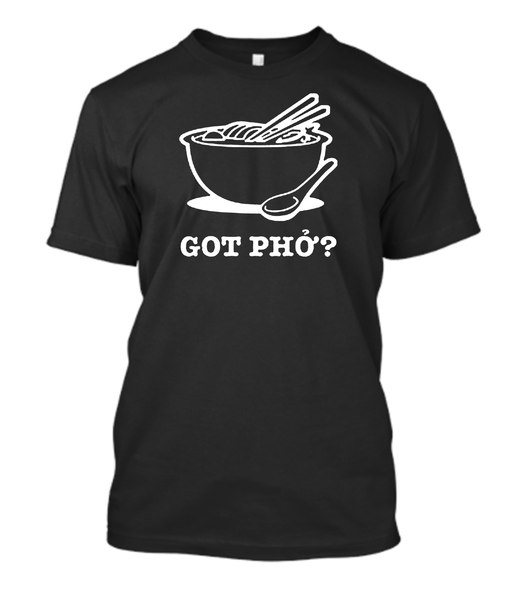 GOT PHỞ? Noodle Bowl Chopsticks And Spoon T-Shirt