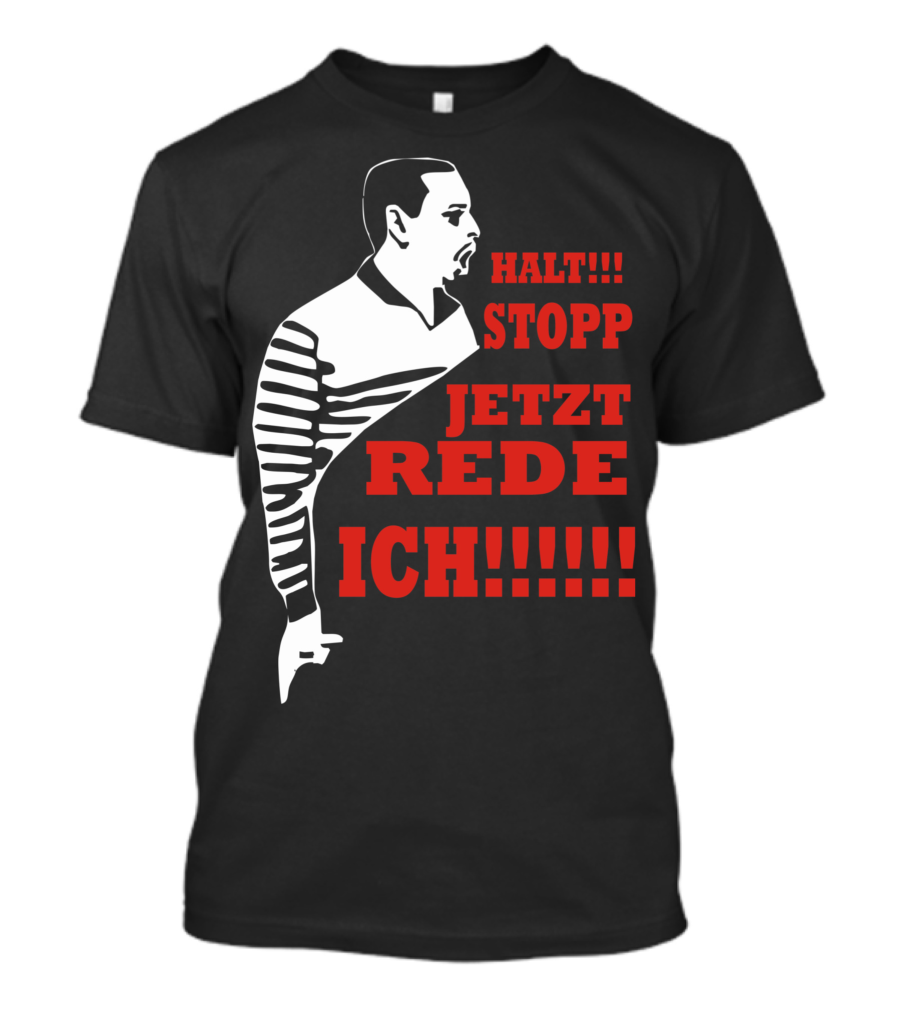 Halt Stopp Jetzt Rede Ich Iconic Frauentausch Phrase Fun T-Shirt