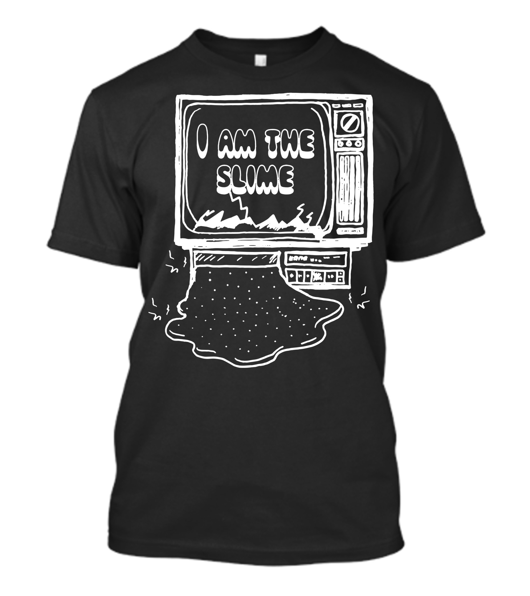 I Am The Slime Television Melting T-Shirt