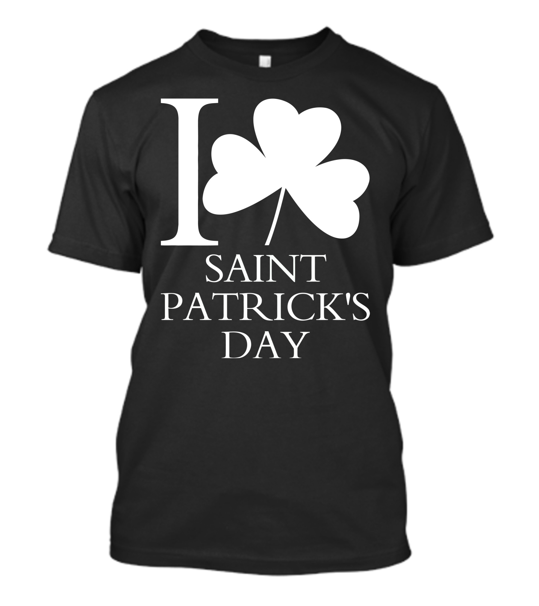 I Love Saint Patrick's Day Shamrock T-Shirt