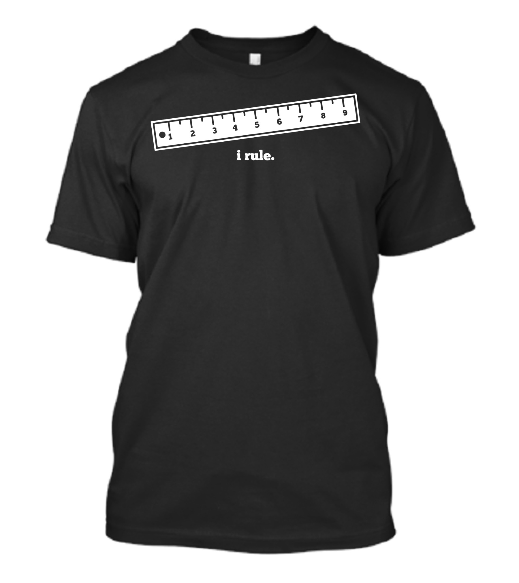 I Rule Ruler Measurement Pun Black T-Shirt