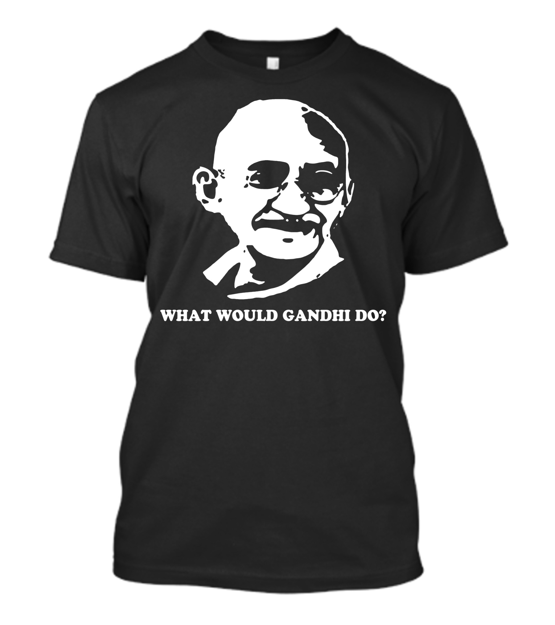 What Would Gandhi Do Mahatma Gandhi T-Shirt