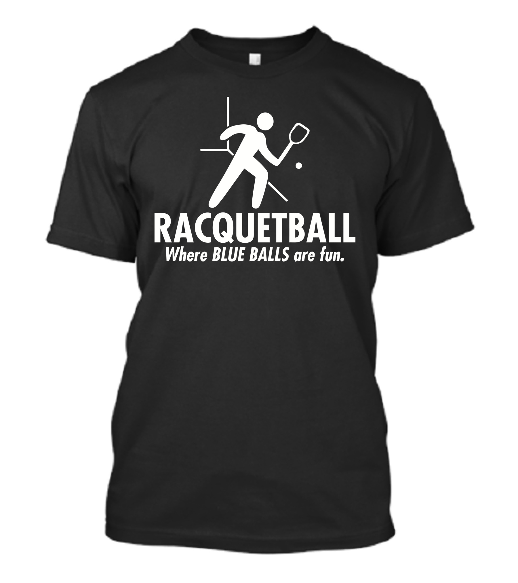 Racquetball Where Blue Balls Are Fun T-Shirt