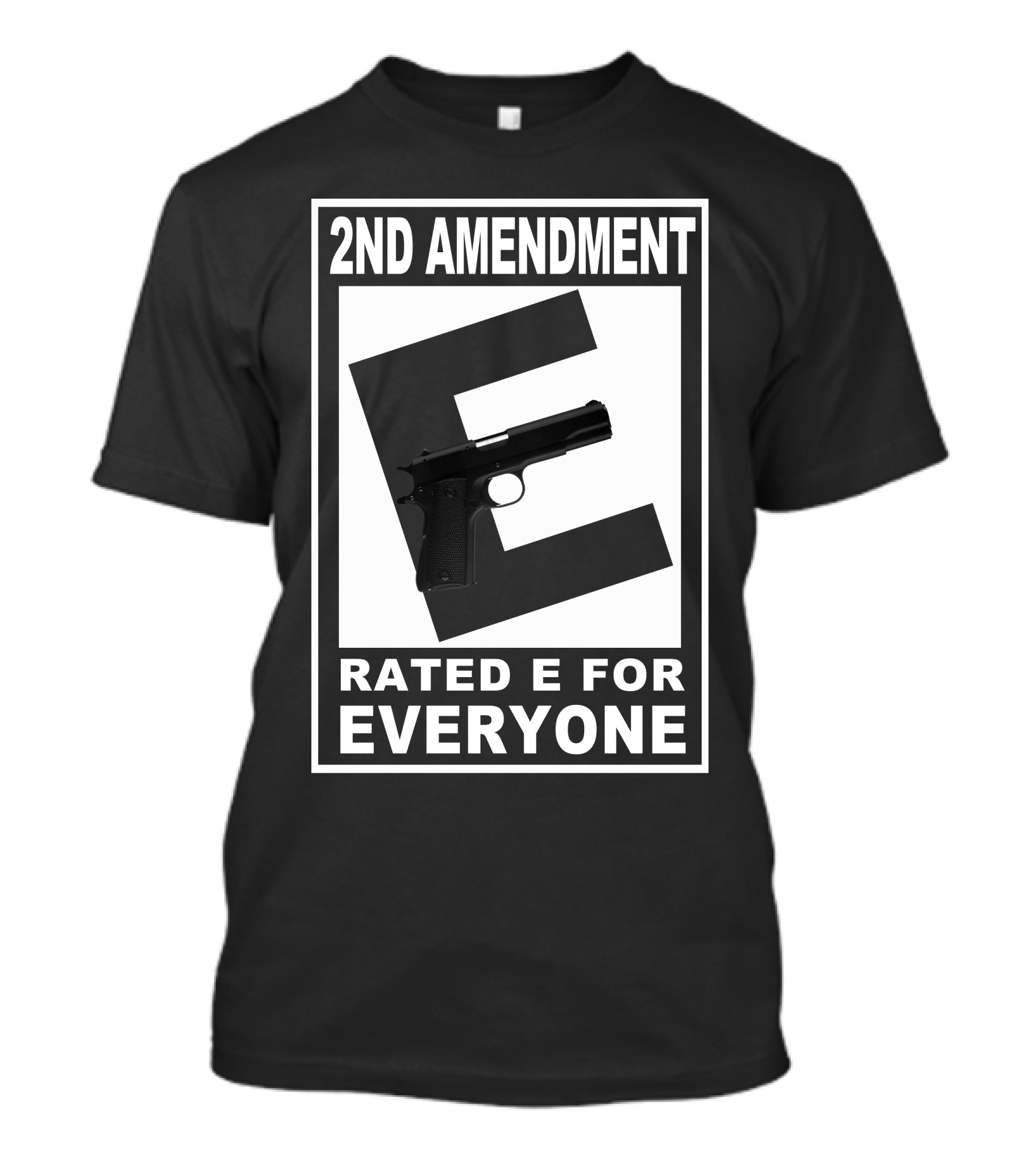 2nd Amendment Rated E For Everyone With Pistol T-Shirt