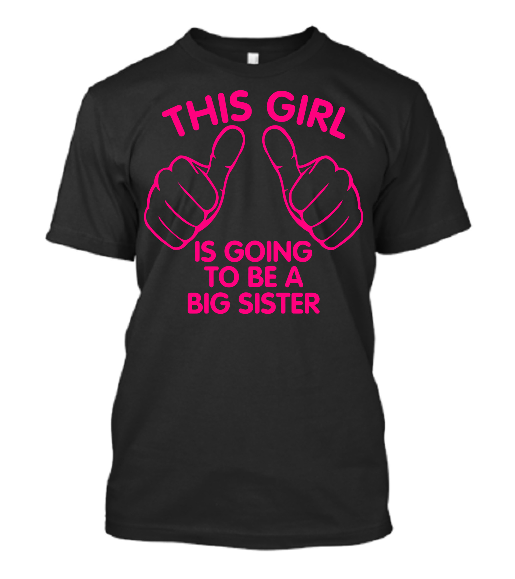 This Girl Is Going To Be A Big Sister With Thumbs Up T-Shirt