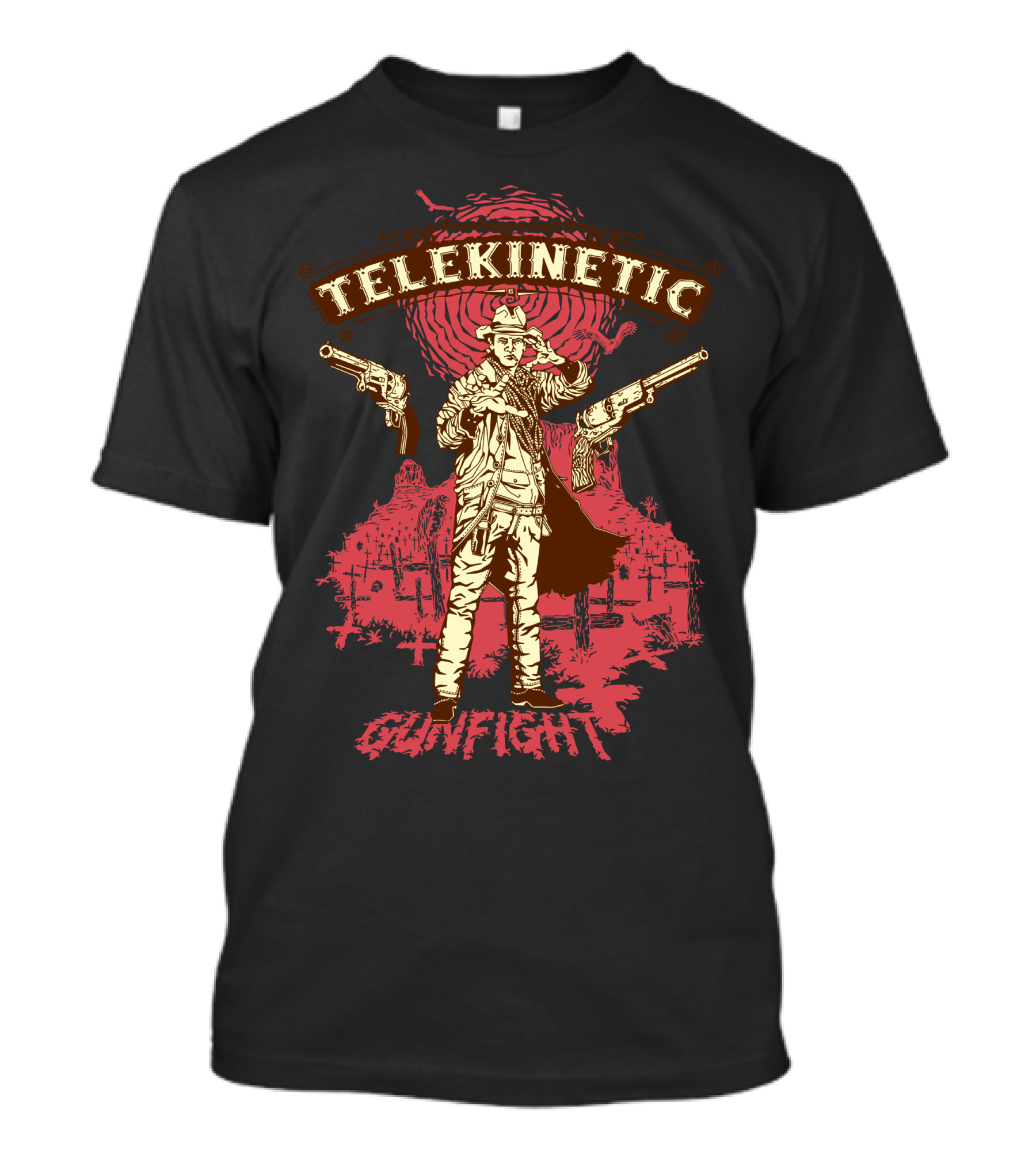 Telekinetic Gunfight Cowboy Showdown T-Shirt