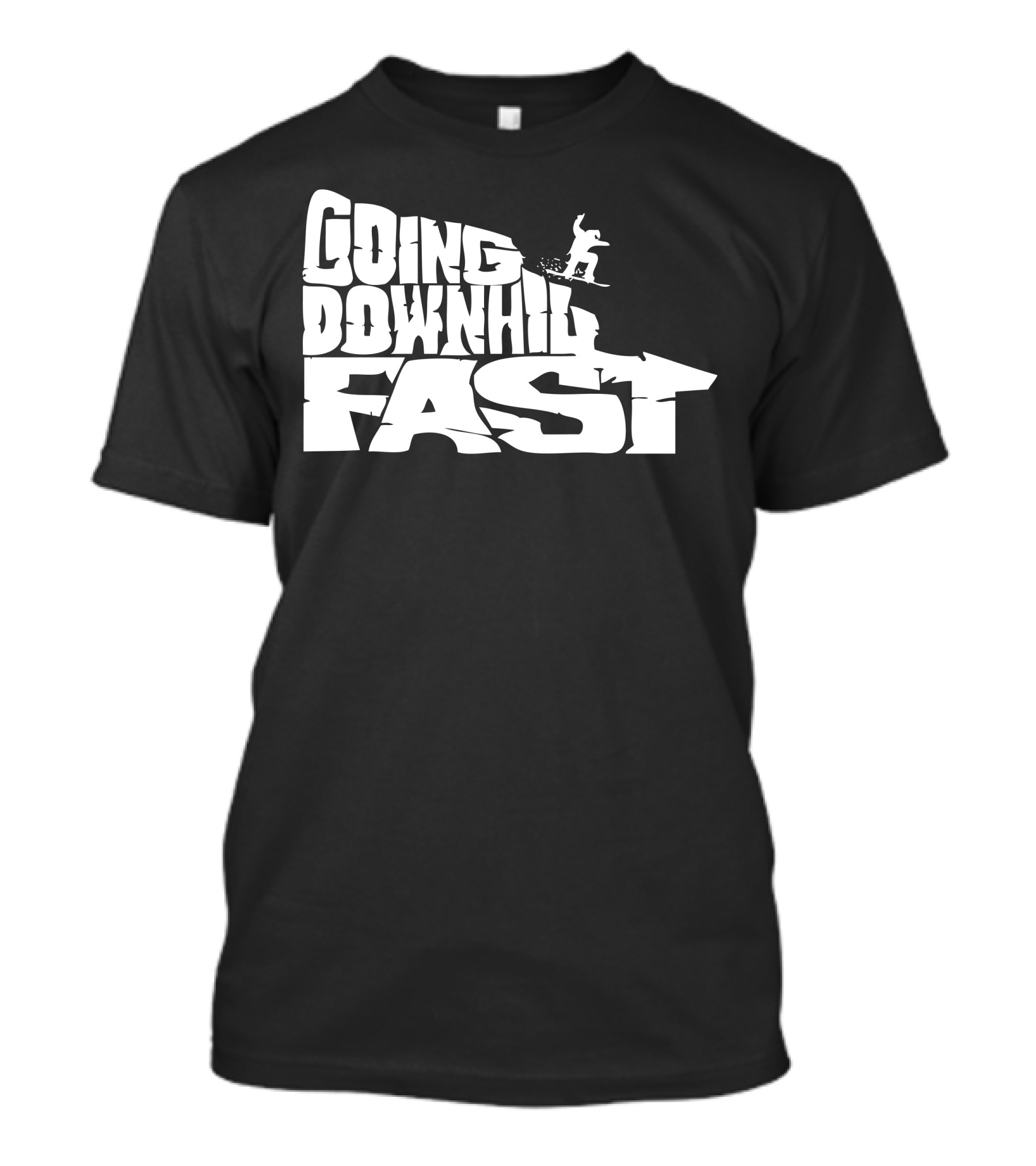 Going Downhill Fast Snowboard Adventure T-Shirt