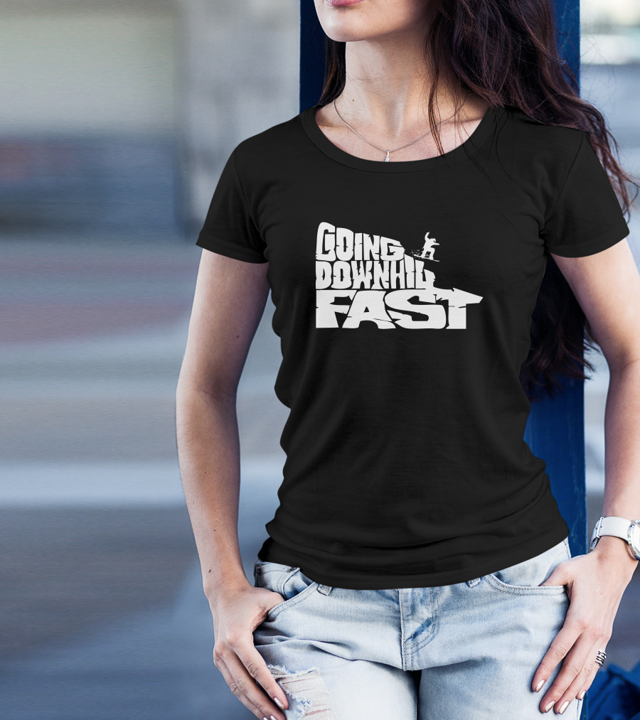 Going Downhill Fast Snowboard Adventure T-Shirt