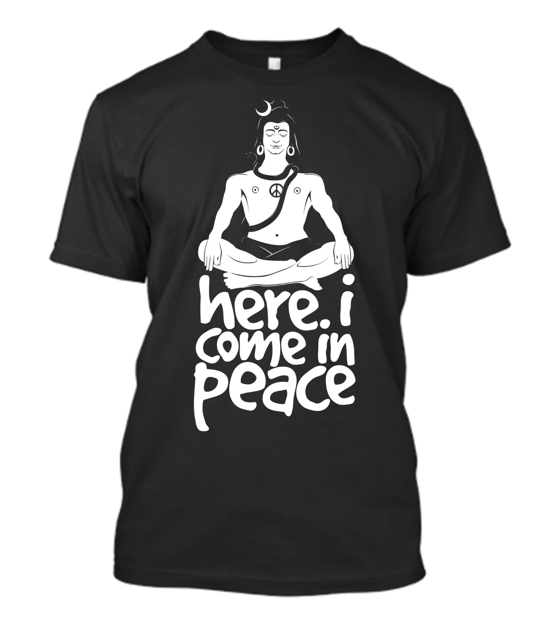 Here I Come In Peace Meditation Shiva T-Shirt