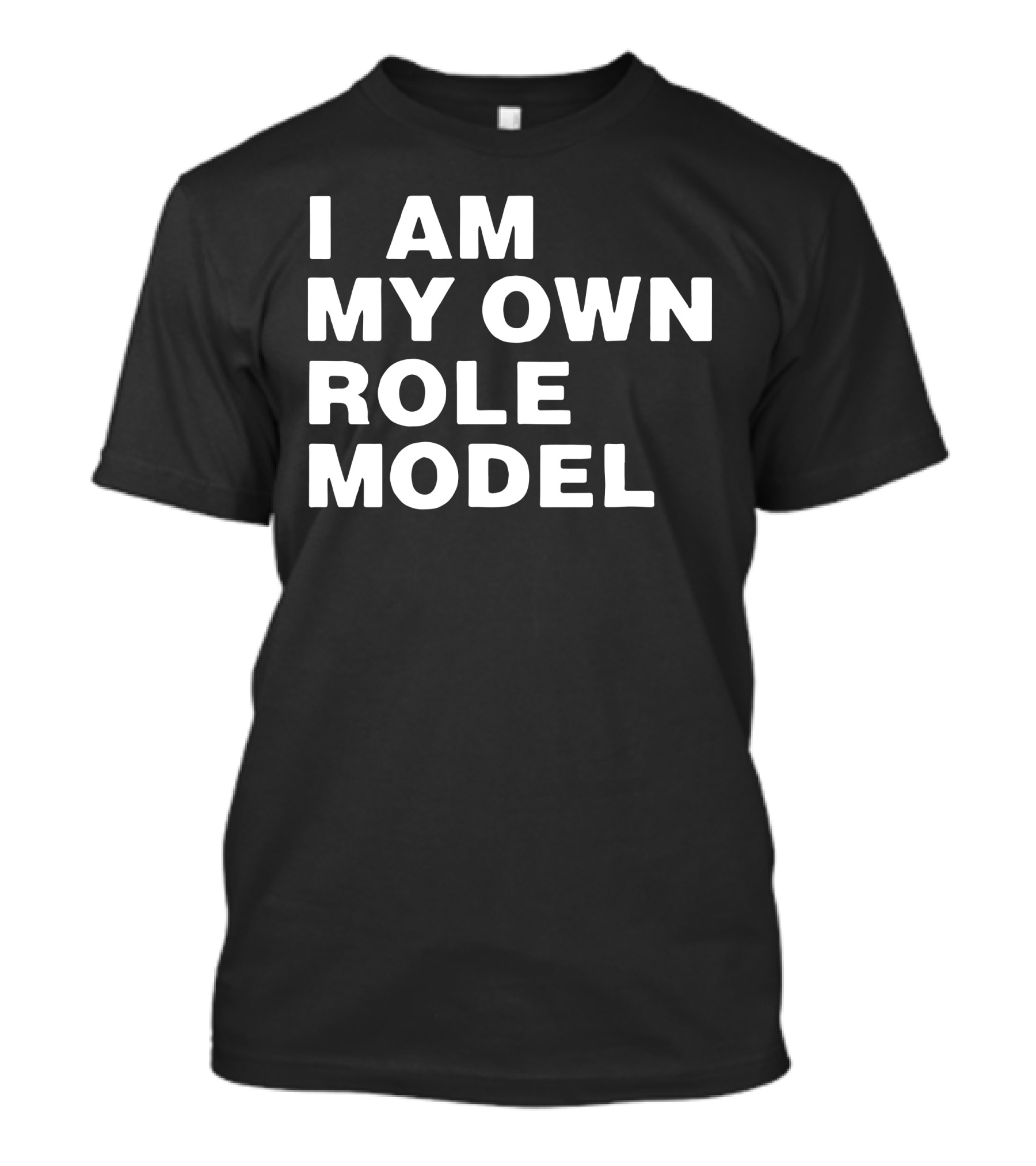 I Am My Own Role Model Empowerment T-Shirt