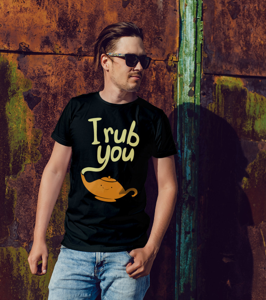 I Rub You Magic Lamp Playful Genie T-Shirt