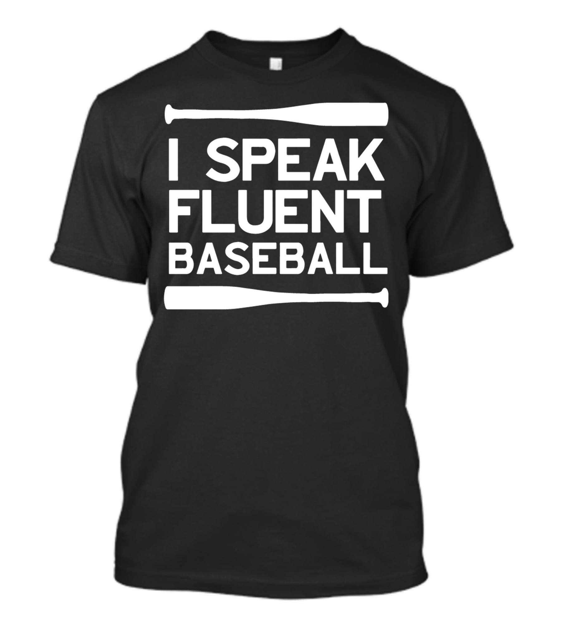 I Speak Fluent Baseball Funny Sports Fan Gift T-Shirt