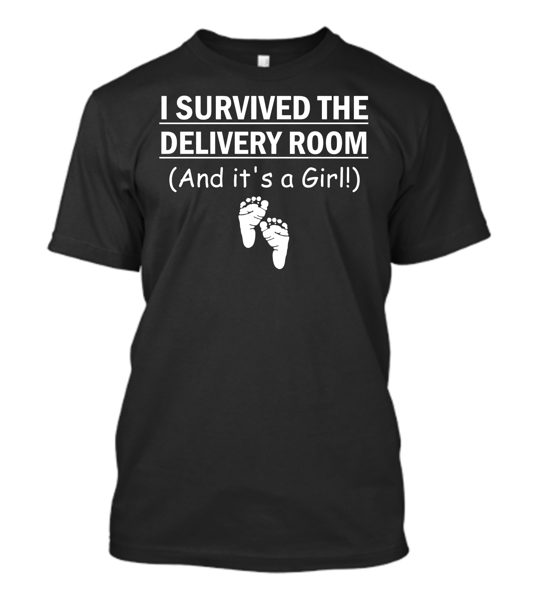 I Survived The Delivery Room And It's A Girl T-Shirt