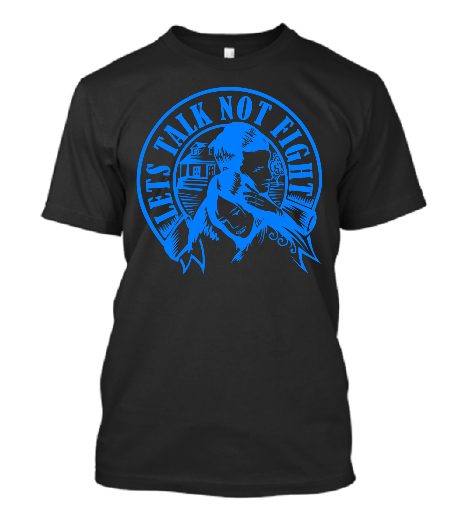 LETS TALK NOT FIGHT House Silhouette Blue T-Shirt