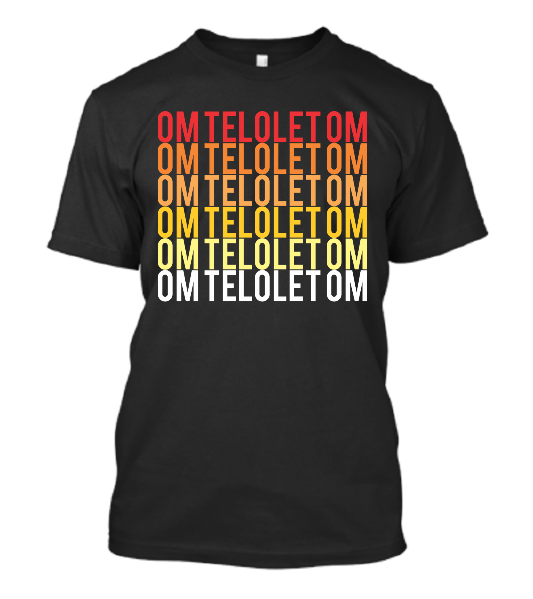 Om Telolet Om Om Telolet Om Om Telolet Om Multi-Colored Text T-Shirt